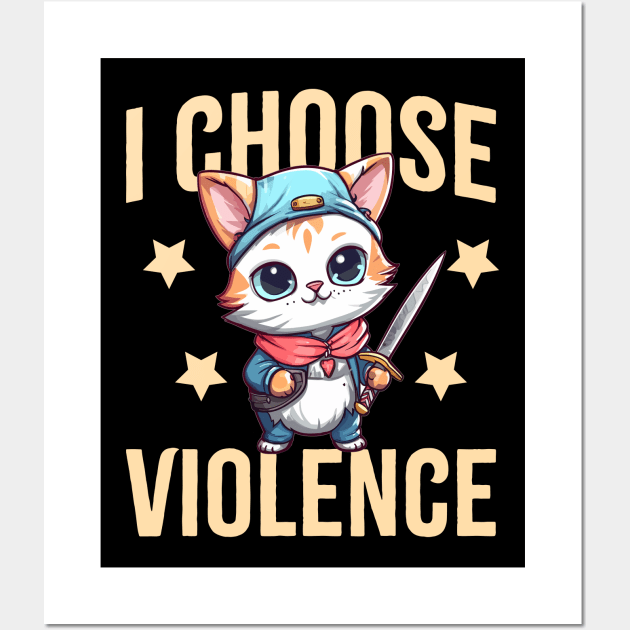 I choose violence Funny sarcastic cat lover gift Wall Art by Emmi Fox Designs